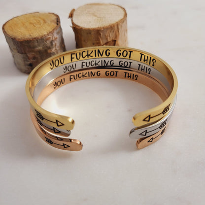 You Fucking Got This Cuff Bracelet - Motivational Jewelry Bracelet